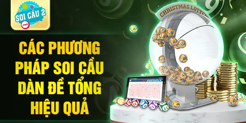 Các phương pháp soi cầu dàn đề tổng hiệu quả