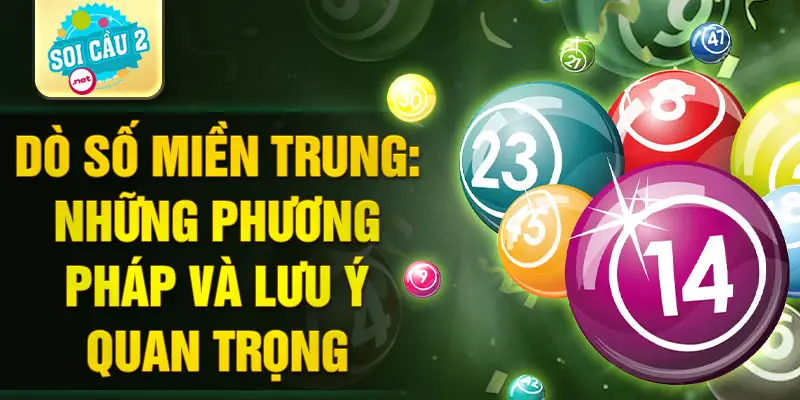 Dò số miền Trung: Những phương pháp và lưu ý quan trọng