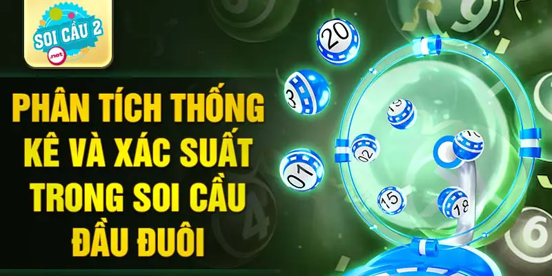 Phân tích thống kê và xác suất trong soi cầu đầu đuôi